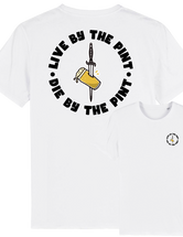 Live by the Pint, Die by the Pint Tee