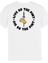 Live by the Pint, Die by the Pint Tee