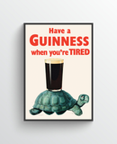 Have a Guinness When You're Tired Poster